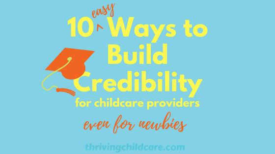 build credibility for childcare
