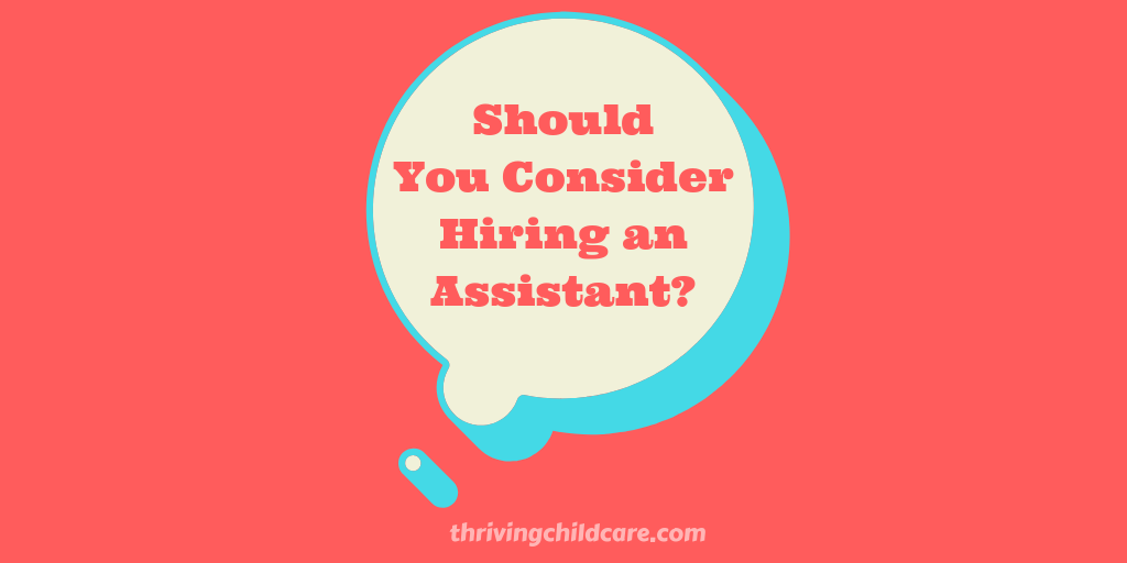 Should you consider hiring an assistant - TW TCC