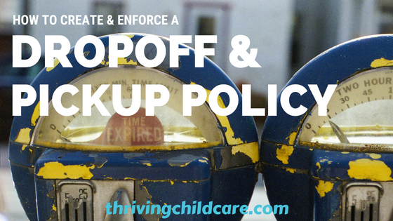 Dropoff & Pickup Policy