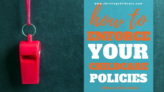 How to enforce your childcare policies