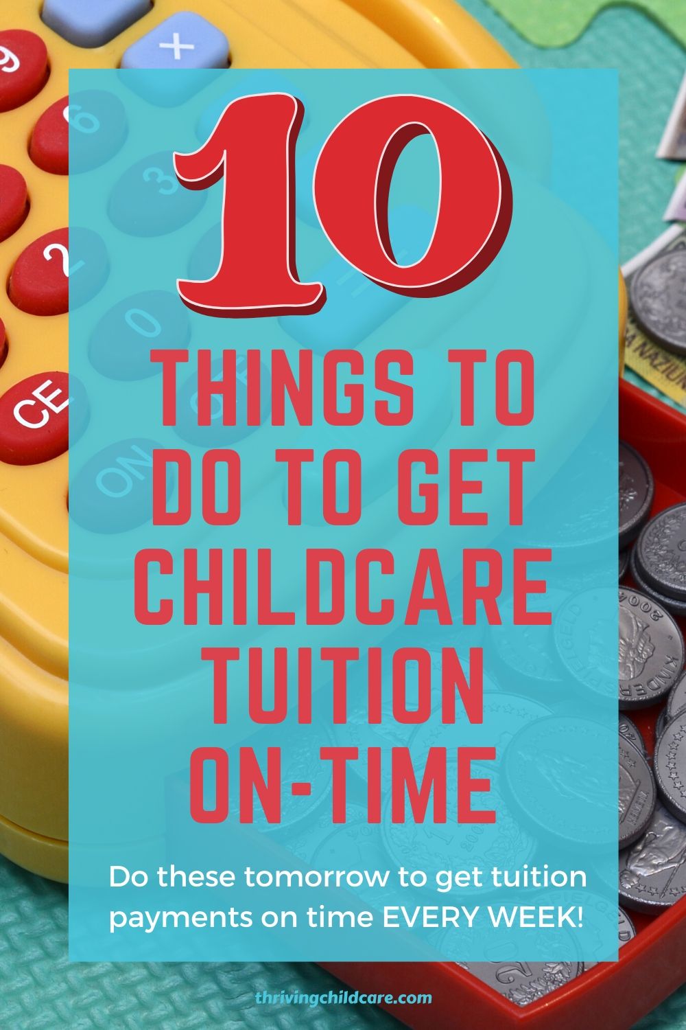 How to Get Daycare Tuition Payments On Time Thriving Childcare