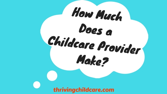 How Much Does a Childcare Provider Make