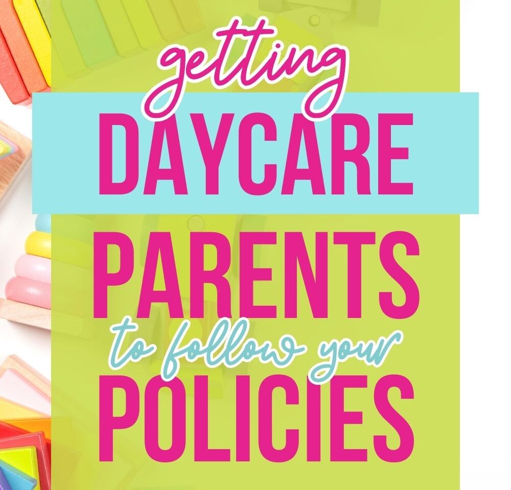 how-to-get-parents-to-respect-and-follow-daycare-policies-thriving