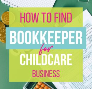 Bookkeeper for Your Childcare Business