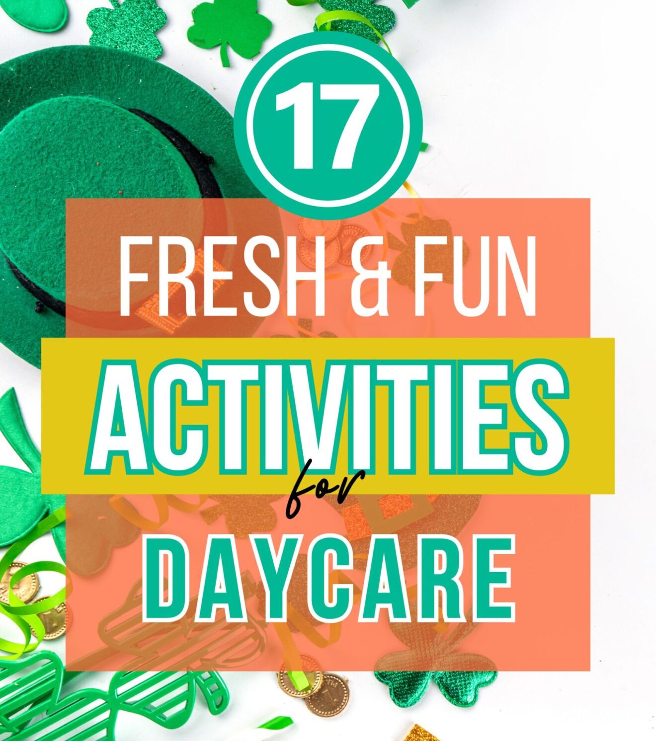 17 fun fresh and easy daycare activities for the best st patrick s