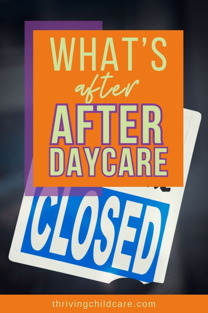life after childcare