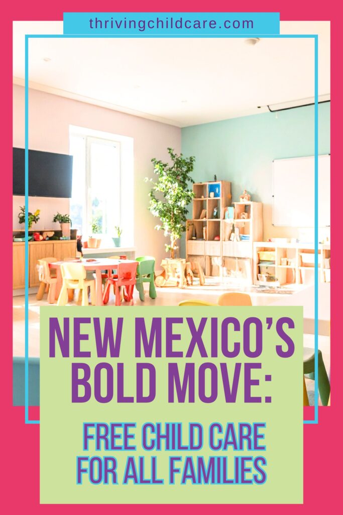 Families and children in New Mexico benefit from new universal free child care programs, offering support for parents and childcare providers.
