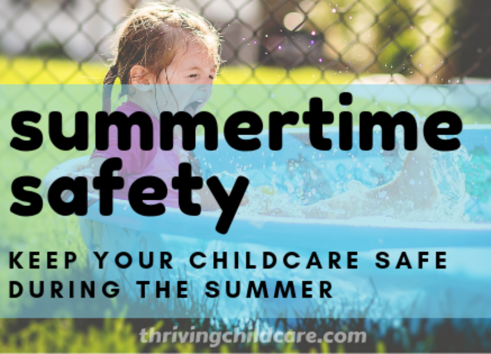 How To Keep Your Childcare Safe During The Summer - Thriving Childcare